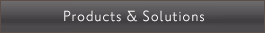 Products & Solutions